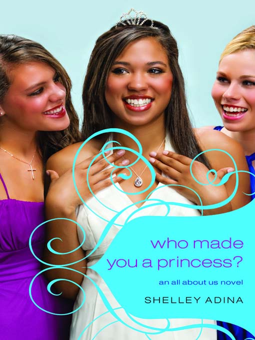 Title details for Who Made You a Princess? by Shelley Adina - Available